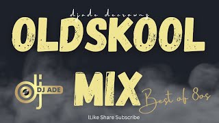 GOOD MUSIC  BEST OF OLD SKOOL MIX  80s90s Mix  Old School Mix  Best of OldSkool DJADE DECROWNZ [upl. by Pizor]