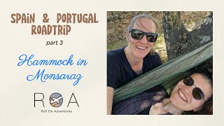 Spain amp Portugal Roadtrip Part 3  Hammock in Monsaraz  Roll on Adventures [upl. by Godfrey839]