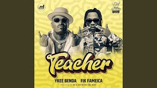 Teacher feat Fik Fameica [upl. by Nitnert]