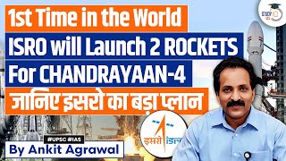 ISRO to Launch Two Rockets for Chandrayaan4 Moon Mission  UPSC Mains [upl. by Ateekal531]