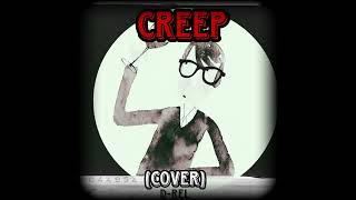 Creep cover [upl. by Petronella441]