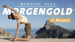 Yoga Morgenroutine für alle Level  Frische Energie für den Tag  15 Minuten Morgengold [upl. by Ayojal]