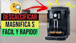 ✅☕Cómo DESCALCIFICAR Cafetera De LOnghi MAGNIFICA S☕✅ [upl. by Jotham]