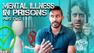 MENTAL ILLNESS Inside PRISON Part 2  FORENSIC PSYCHIATRIST Dr Das [upl. by Sitoeht759]