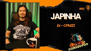 JAPINHA EX CPM22  Comequipod Ep 02 [upl. by Marlena]