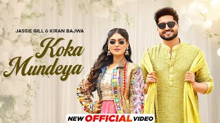 Koka Mundeya  Jassie Gill  Kiran Bajwa  Kaptaan  Latest Punjabi Song 2024 New Punjabi Song 2024 [upl. by Barth]