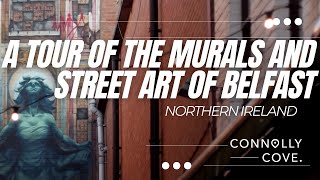 A Tour of the Murals and Street Art of Belfast  Belfast  NI  Things to See in Northern Ireland [upl. by Akirret]