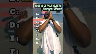 Which is the best Kanye West Song for every letter kanyewest [upl. by Sax236]