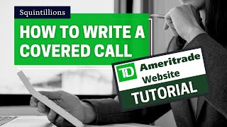 How to Write Covered Calls  Tutorial Using the TD Ameritrade Website [upl. by Mellette]