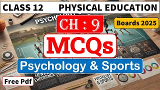 Psychology amp Sports  MCQs  Class 12  Chapter 9  With Explanation [upl. by Eelydnarb]