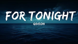 Giveon  For Tonight Lyrics  lyrics Zee Music [upl. by Jasik]