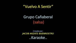 Karaoke  Vuelvo A Sentir  salsa de grupo Cañaveral completa [upl. by Aihsekin]