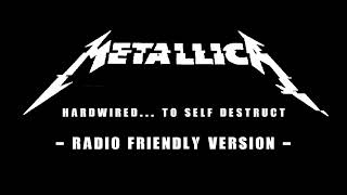 HardwiredTo SelfDestruct Album  Metallica Radio Friendly Version [upl. by Aivuy]