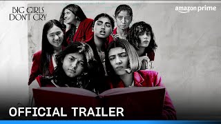 Big Girls Dont Cry  Official Trailer  Prime Video India [upl. by Howland366]