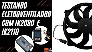 Testando Eletroventilador com o IK2090 e Ik2110 [upl. by Tteve]