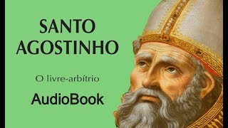 0103 O Livre Arbítrio Santo Agostinho  audiobook [upl. by Onfre]