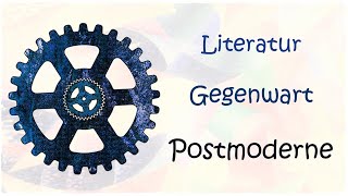 Literatur der Gegenwart  Postmoderne  DiB [upl. by Meyeroff]