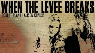 Robert Plant amp Alison Krauss  When The Levee Breaks Official Audio [upl. by Schulein934]