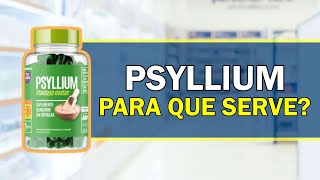 Para que Serve o Psyllium  Bula Simples [upl. by Blumenthal]