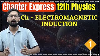 12th Physics Chapter Express Episode 4  Ch  ELECTROMAGNETIC INDUCTION [upl. by Neirod]