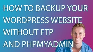 How To Make A Backup Of Your Wordpress Website Without FTP And PhpMyAdmin [upl. by Bensen]