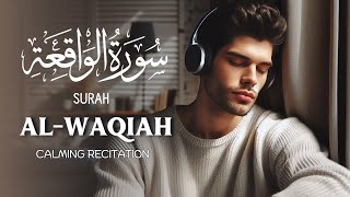 Surah Al Waqiah  سورة الواقعة  Beautiful Heart Touching Recitation  Soulful Quran Healing [upl. by Verras543]