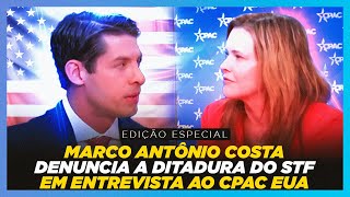 quotOS ATOS DOS TIRANOS TÃŠM DE SER DENUNCIADOSquot MARCO ANTÃ”NIO COSTA EXPÃ•E A DIT4DUR4 DO STF AOS EUA [upl. by Izawa]