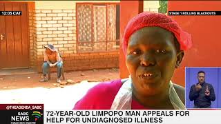 72yearold Limpopo man suffers from an undiagnosed illness [upl. by Fotinas958]