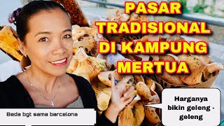 PASAR TRADISIONAL DI KAMPUNG MERTUA 🍄🍫🥮 [upl. by Martie265]