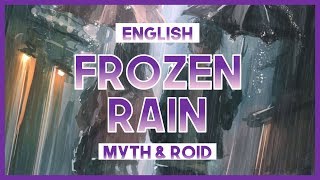 【mew】quotFrozen Rainquot ║ MYTH amp ROID ║ Full ENGLISH Cover Lyrics ミスアンドロイド [upl. by Ineslta]