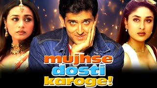 Mujhse Dosti Karoge Full Movie HD  Hritik Roshan  Rani Mukerji  Kareena Kapoor  Review amp Facts [upl. by Nnahs]