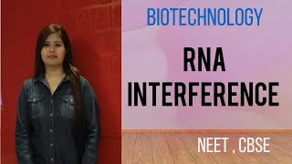 RNA INTERFERENCE NEET 2024 Biotechnology Principle And Process [upl. by Alak]