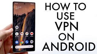 How To Use a VPN On ANY Android 2022 [upl. by Mcclimans]