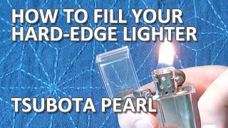 How to fill your Tsubota Pearl Hardedge lighter [upl. by Sabine675]