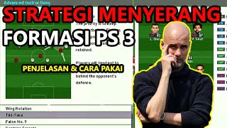 FORMASI ADVANCE STRATEGI ATTACK DI PES PS 3  PENJELASAN DAN CARA PAKAI [upl. by Aerdua]