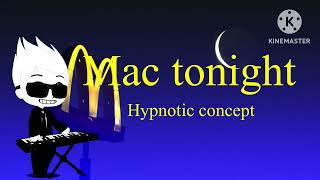 Mac tonight hypnotic concept 2024 [upl. by Scoter560]