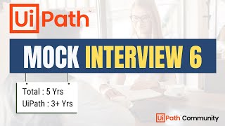 🔴 6 UiPath Mock Interview  3 5 Yrs  LIVE  UiPath Interview Questions and Answers  Experienced [upl. by Amikahs140]