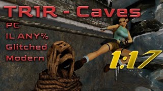 1m17s  TR1R Caves IL Speedrun  Any Glitched [upl. by Geaghan970]