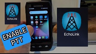 ECHOLINK  ENABLE PTT  ANDROID DEVICE  F10 [upl. by Anifled]