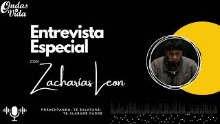 ENTREVISTA ESPECIAL CON ZACHARIAS LEON  Entrevista Jovenes Ensenanzas [upl. by Kenleigh]