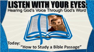 10 13 24  Listen With Your Eyes How to Study a Passage Part 1 [upl. by Adnawat]