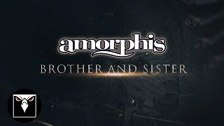 AMORPHIS  Brother And Sister Official Lyric Video [upl. by Tisbe498]