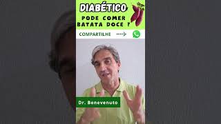 ENTENDA Diabético Pode Comer Batata Doce  diabetes dieta sindromedointestinoirritavel medicina [upl. by Redla]