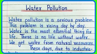 Water Pollution Essay in English Writing  Essay on Water Pollution in English  Water Pollution [upl. by Queena460]