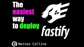 The easiest way to deploy Fastify is [upl. by Issiah]