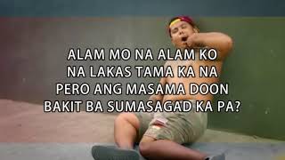 Tagayan Mo Sila Lyrics Hayaan Mo Sila Ex Battalion Parody [upl. by Suoiradal]