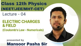 Electrostatic Class 12 PHYSICS Lecture  04 NEETJEEMHTCET Coulombs Law [upl. by Filberto]