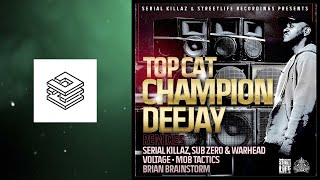 Top Cat  Champion Deejay Mob Tactics Remix [upl. by Ntsuj]