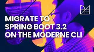 Migrate to Spring Boot 32 using the Moderne CLI [upl. by Khalid]