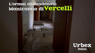 Esploriamo i padiglioni del manicomio di VERCELLI  uno dei più grandi di tutta Italia [upl. by Enortna]